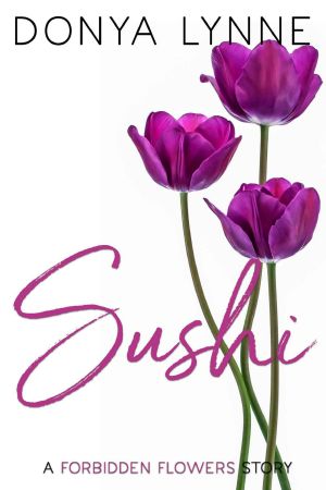 [Forbidden Flowers 01] • Sushi · A Forbidden Flowers Story